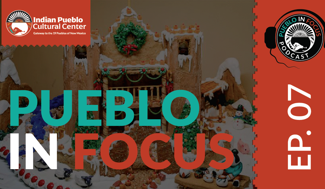 Pueblo in Focus: Episode 7