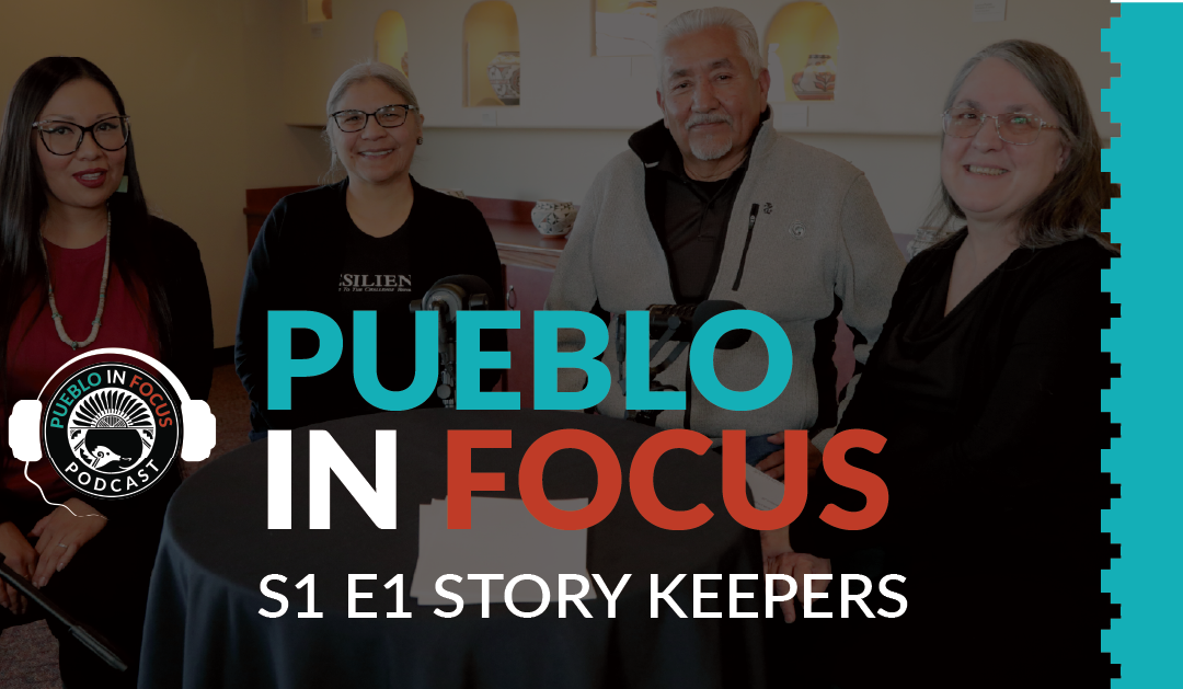 Pueblo In Focus: Story Keepers