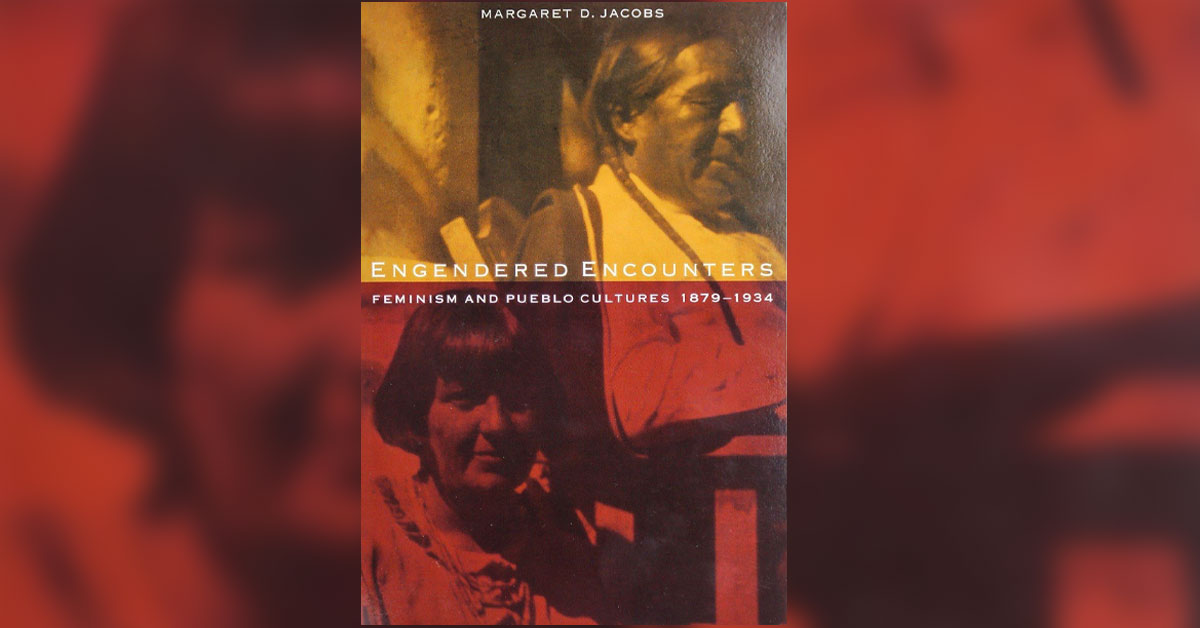 Endangered Encounters: Feminism and Pueblo Cultures, 1879-1934