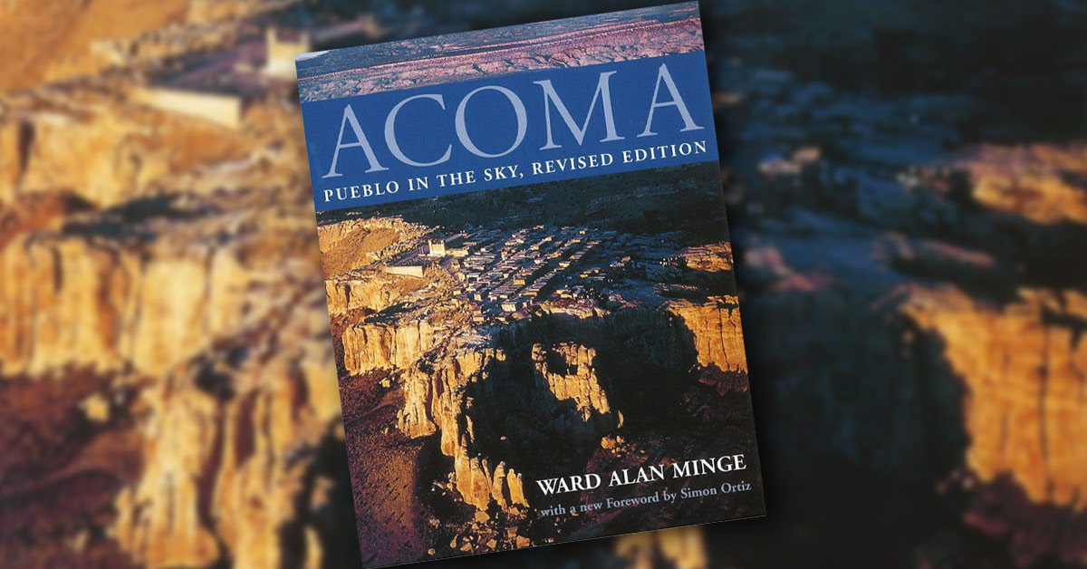 Pueblo Book Club Acoma: Pueblo in the Sky by Ward Allen Minge, with the foreword by Acoma author and poet Simon Ortiz